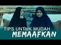 Tips Mudah Memaafkan Orang Oleh Ust Asma Harun Prof Muhaya Haji Abu Talib I 12 11 19