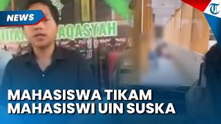 CINTA DITOLAK, Mahasiswa Tikam Mahasiswi Uin Suska Riau, Pelaku Dibekuk Polisi