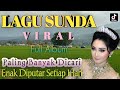 Kumpulan Lagu Sunda Viral Paling Banyak Dicari | Album Pop Sunda Lawas Enak Di Putar Setiap Hari Kumpulan Lagu Sunda Viral Paling Banyak Dicari | Album Pop Sunda Lawas Enak Di Putar Setiap Hari