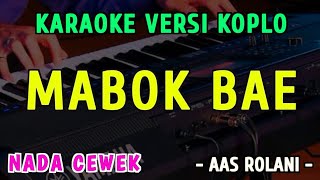 Download lagu MABOK BAE || KARAOKE NADA CEWEK || VERSI KOPLO ~ AAS ROLANI mp3 Download lagu MABOK BAE || KARAOKE NADA CEWEK || VERSI KOPLO ~ AAS ROLANI mp3