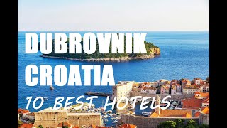 Dubrovnik 10 Best Hotels - Croatia Travel