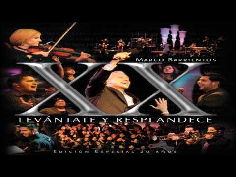 Levántate y resplandece (Disco 1)  -  Marco Barrientos.