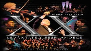 Levántate y resplandece (Disco 1)  -  Marco Barrientos.