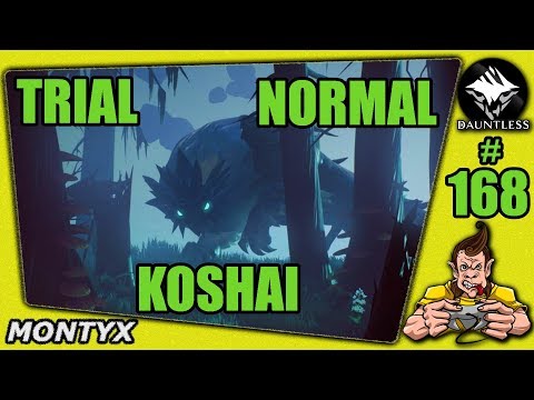 DAUNTLESS #168 TRIAL NORMAL KOSHAI ★ Gameplay German ★ Let's Play ★ LP Deutsch ★ Tipps & Tricks