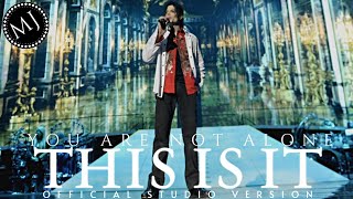 Download lagu You Are Not Alone -  Michael Jackson's This Is It mp3