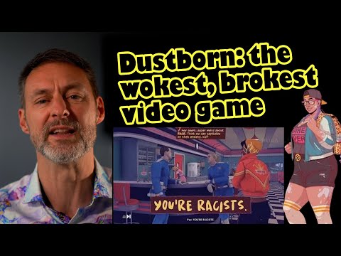 Dustborn: the wokest videogame is govt funded propaganda AND unwittingly reveals the evil of wokeism