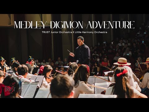 Medley Digimon Adventure | TRUST Junior Orchestra x Little Harmony Orchestra