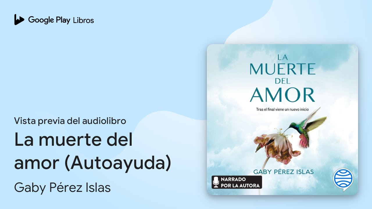 La muerte del amor (Autoayuda) de Gaby Pérez Islas · Vista previa del audiolibro