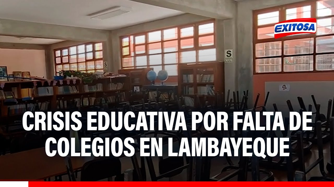 🔴🔵 Crisis educativa en Lambayeque: Alumnos quedarían sin vacante en 2026 por falta de colegios