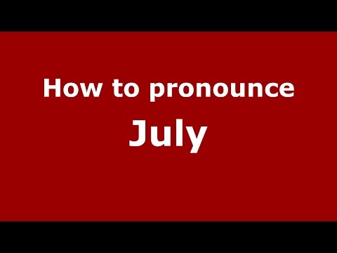 How to pronounce July