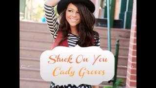 Cady Groves- Stuck On You (new demo 2014)