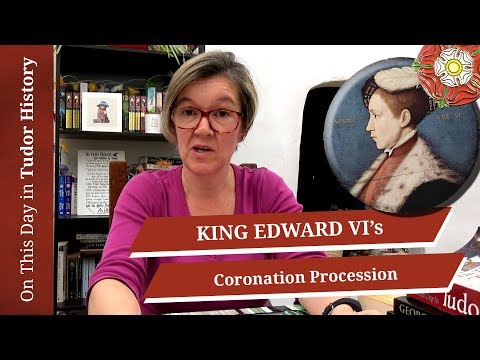 February 19 - King Edward VI's Coronation Procession