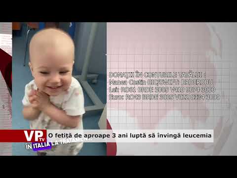 O fetiță de aproape 3 ani luptă să învingă leucemia