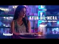 Kyun Dil Mera - Instrumental Cover Mix (Mohit Chauhan/Paharganj) | Harsh Sanyal | Kyun Dil Mera - Instrumental Cover Mix (Mohit Chauhan/Paharganj) | Harsh Sanyal |