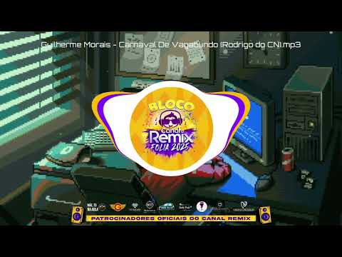 Guilherme Morais - Carnaval De Vagabundo (Rodrigo do CN)