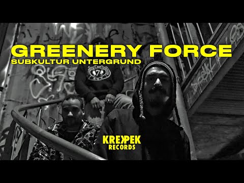 Greenery Force - Subkultur Untergrund (Offizielles Video) | #krekpek