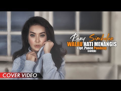 Walau Hati Menangis - Pance Pondaag - Cover by Rany Simbolon