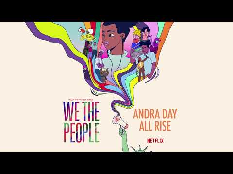 Andra Day - All Rise (from the Netflix Series "We The People")