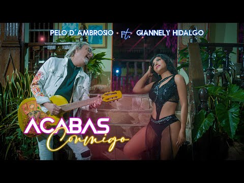 Giannely Hidalgo, Pelo D'Ambrosio - Acabas  Conmigo (Video Oficial)