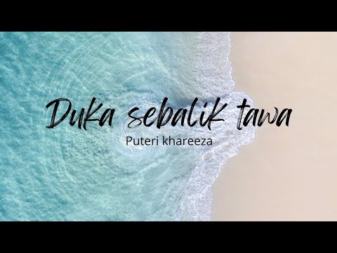 Duka Sebalik Tawa (Lirik) - Puteri Khareeza #ostmeluruntukfirdaus #meluruntukfirdaus #liriklagu