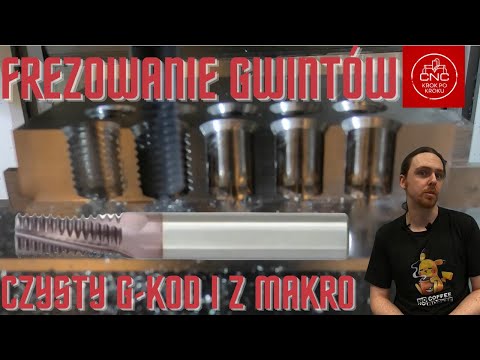 Frezowanie gwintów na Haas CNC - czysty G, makro, frez grzebieniowy