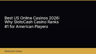 Best US Online Casinos 2026: Why SlotoCash Casino Ranks #1 for American Players