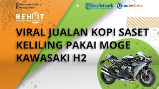 Viral, Pria Ini Jualan Kopi Saset Keliling Pakai Moge Kawasaki H2, Begini Penampakan Motornya