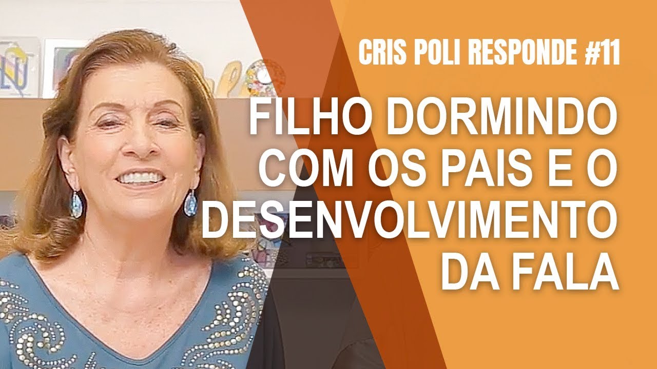 Cris Poli Responde #11 - Filhos que dormem com os pais e Desenvolvimento da fala