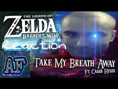 DAGames Ft. Caleb Hyles Zelda: Breath Of The Wild Song (Take My Breath Away) DON'T TAKE IT!!