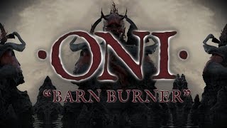 Oni "Barn Burner" (LYRIC VIDEO)
