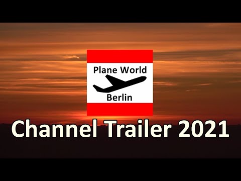PlaneWorldBerlin Channel Trailer 2021