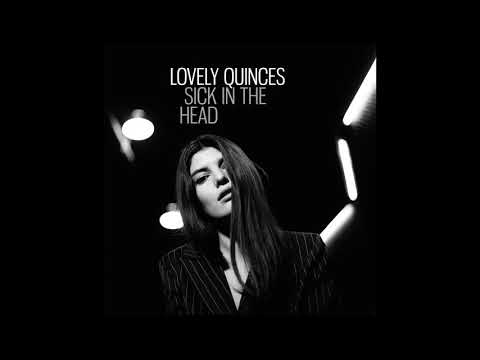 Lovely Quinces - Sick In The Head