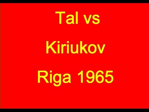 Mikhail Tal vs Kiriukov -1965