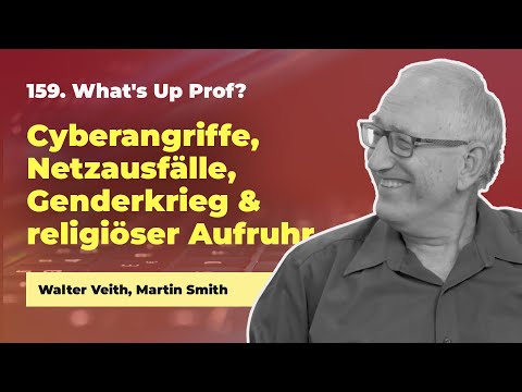 159. Cyberangriffe, Netzausfälle, Genderkriege und Aufruhr # Walter Veith # What's up Prof?
