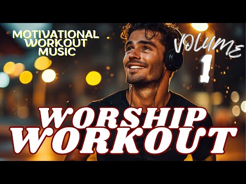 🔥TOP Christian Workout Music 2025💪✝️1 Hour motivational Worship-Mix for Running, Gym & Fitness🏃‍♂️🏋️