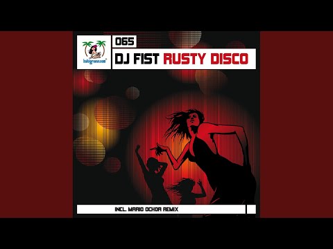 Rusty Disco (Mario Ochoa Remix)