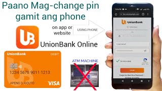 HOW TO CHANGE ATM DEBIT CARD PIN VIA ONLINE. UnionBank (USING PHONE)