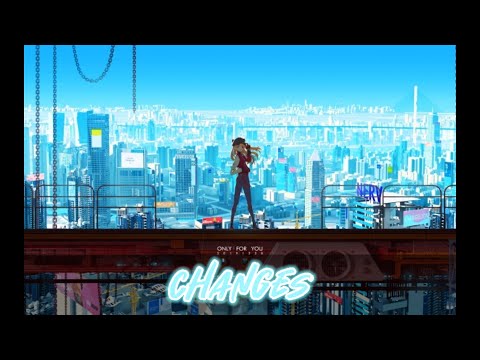 Changes - Nightcore