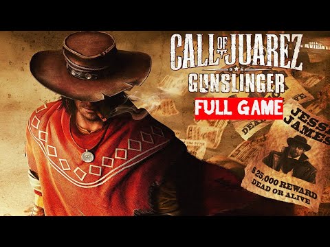 CALL OF JUAREZ: GUNSLINGER Gameplay Walkthrough - Full Game (No Commentary) (Longplay)