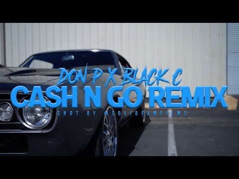 Don P x Black C RBL Posse CASH N GO (SFC REMIX) Official Video