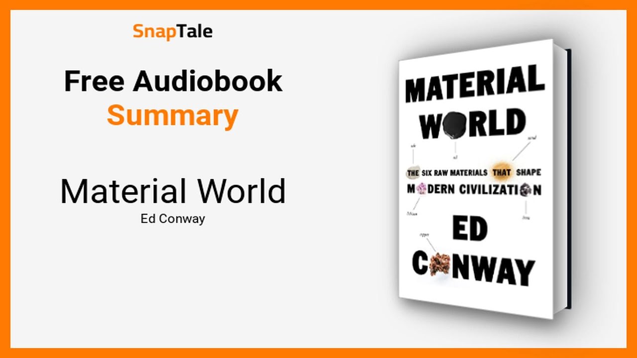 Material World by Ed Conway: 14 Minute Summary