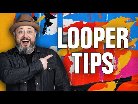 How To Use Your Looper Like a PRO!