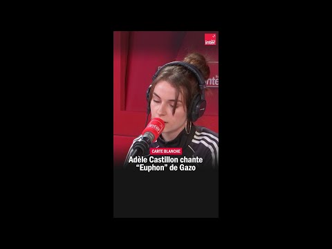 Adèle Castillon reprend "Euphon" de Gazo