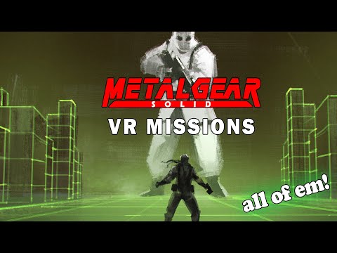 Lets Complete the Metal Gear Solid: VR Missions!
