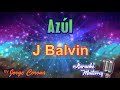 Karaoke Monterrey - J Balvin - Azúl