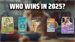 The Top 5 Best Dry Cat Food in 2025 - Must Watch Before Buyi