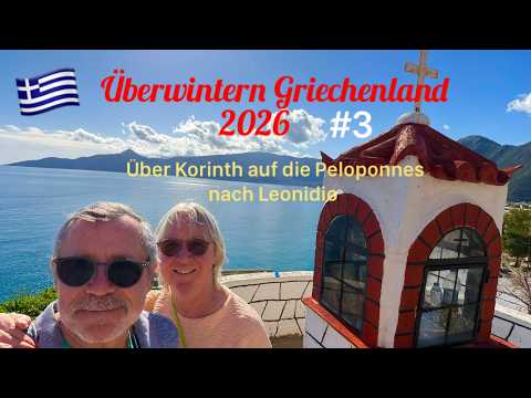 Wintering in Greece 2026 #3 - via Corinth to the Peloponnese to Leonidio - Camping Semeli
