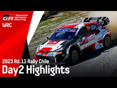 WRC 2023 ラリー・チリ ToyotaGazooRacingチームDay2ハイライト動画