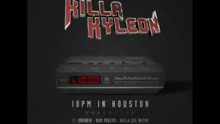 10pm In Houston Freestyle - Killa Kyleon