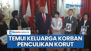 Momen Haru saat Trump Temui Keluarga Warga Jepang yang Diculik Korea Utara, Janjikan Pemulangan